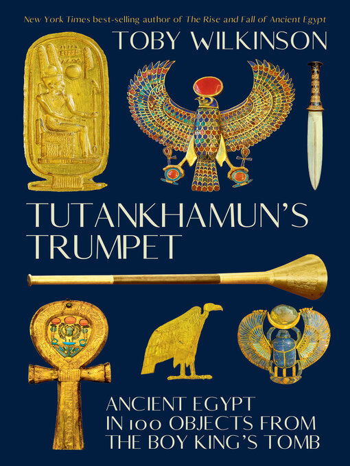 Title details for Tutankhamun's Trumpet by Toby Wilkinson - Available